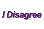 I Disagree